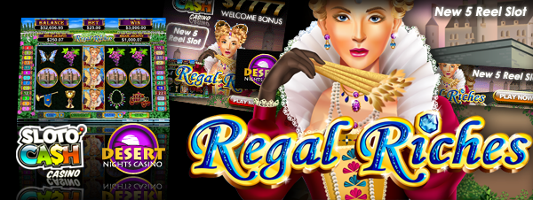 Play Regal Riches Slot Machine Free with No Download Play Regal Riches Slot Machine Free with No Download